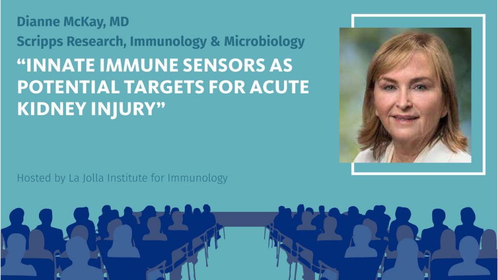 Graphic for a seminar titled "Innate Immune Sensors as potential targets for acute kidney injury," presented by Dianne McKay, MD, of Scripps Research, Immunology and Microbiology